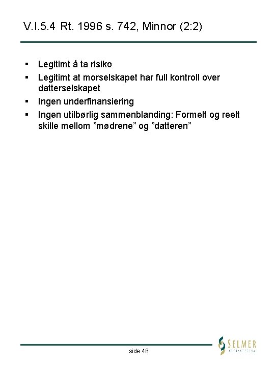 V. I. 5. 4 Rt. 1996 s. 742, Minnor (2: 2) § § Legitimt