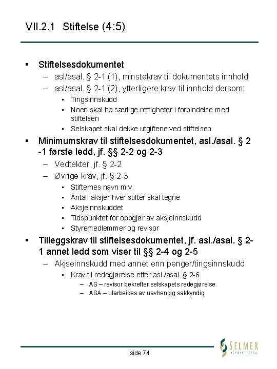 VII. 2. 1 Stiftelse (4: 5) § Stiftelsesdokumentet – asl/asal. § 2 -1 (1),