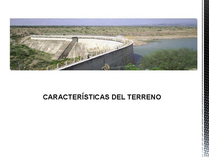 CARACTERÍSTICAS DEL TERRENO 