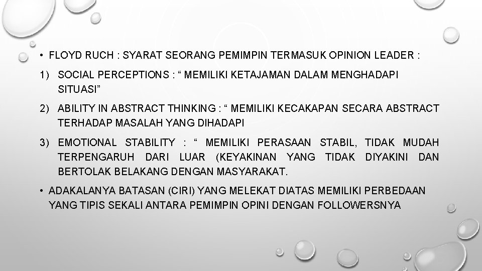  • FLOYD RUCH : SYARAT SEORANG PEMIMPIN TERMASUK OPINION LEADER : 1) SOCIAL