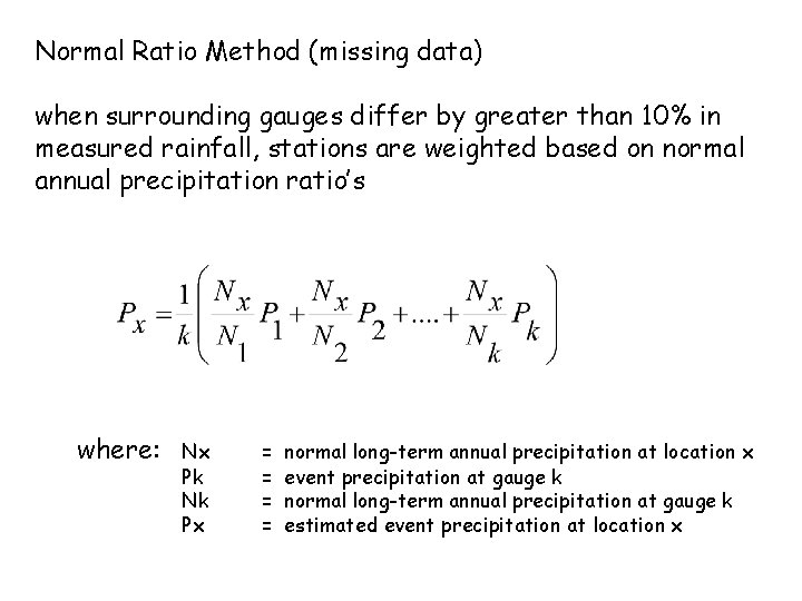 Normal Ratio Method (missing data) when surrounding gauges differ by greater than 10% in