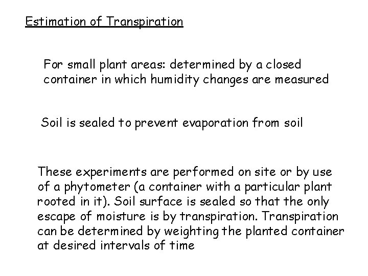 Estimation of Transpiration For small plant areas: determined by a closed container in which