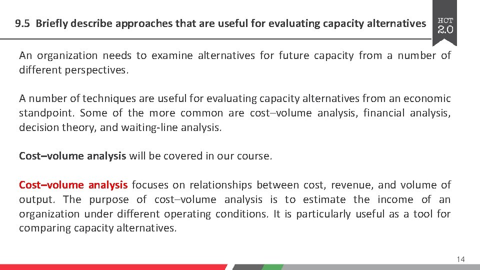 9. 5 Briefly describe approaches that are useful for evaluating capacity alternatives An organization 9. 5 Briefly describe approaches that are useful for evaluating capacity alternatives An organization
