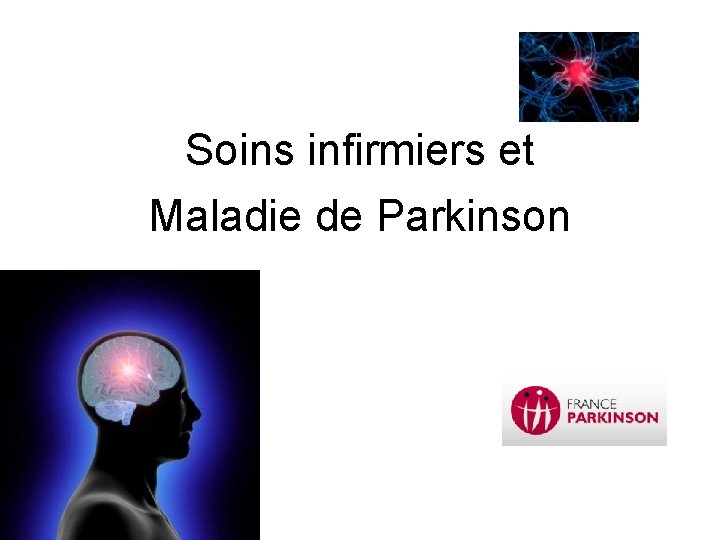 Soins infirmiers et Maladie de Parkinson 