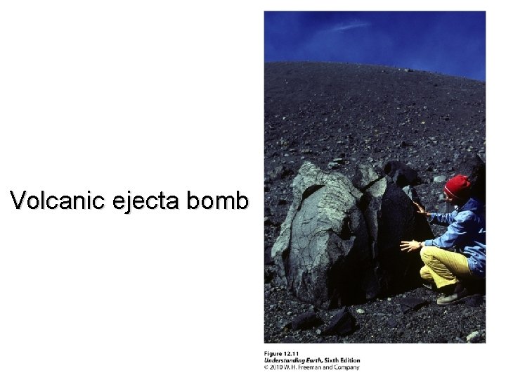 Volcanic ejecta bomb 