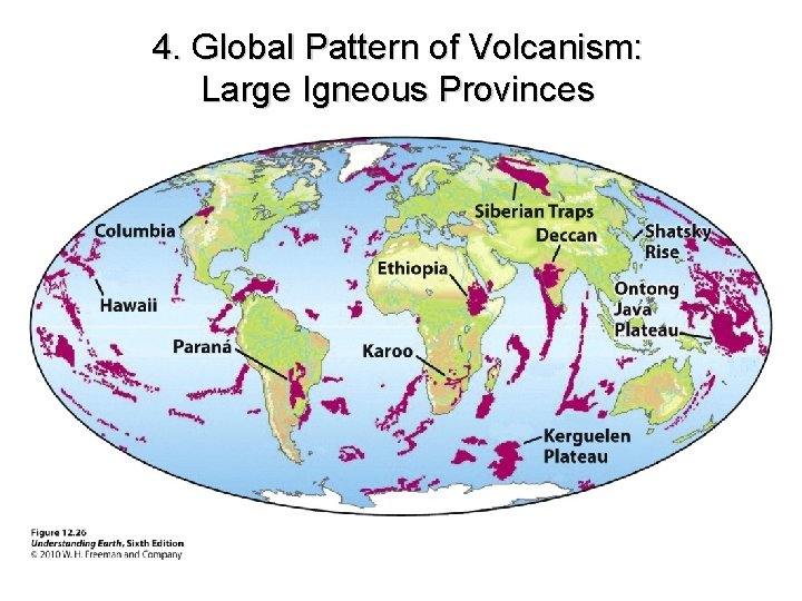 4. Global Pattern of Volcanism: Large Igneous Provinces 