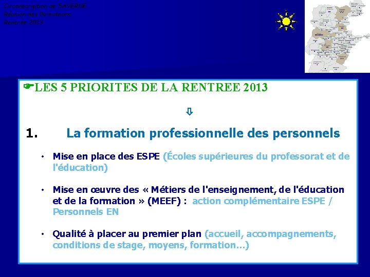 Circonscription de SAVERNE Réunion des Directeurs Rentrée 2013 LES 5 PRIORITES DE LA RENTREE