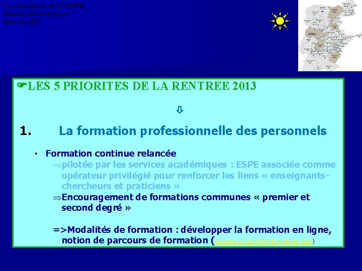 Circonscription de SAVERNE Réunion des Directeurs Rentrée 2011 LES 5 PRIORITES DE LA RENTREE