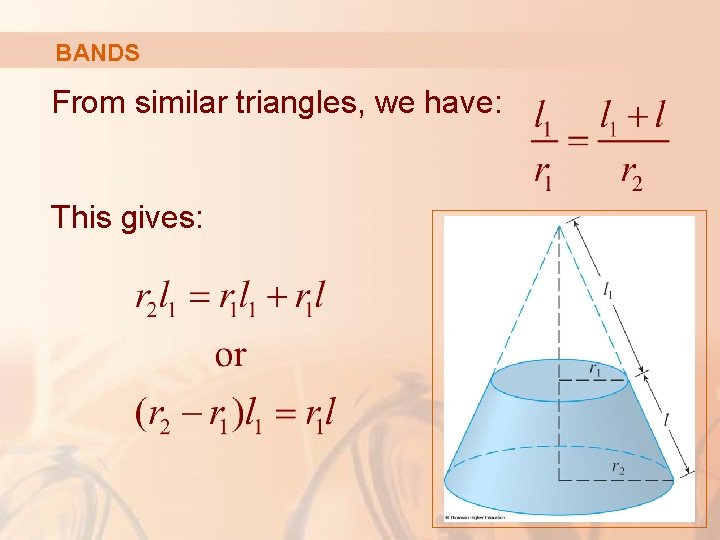 BANDS From similar triangles, we have: This gives: 