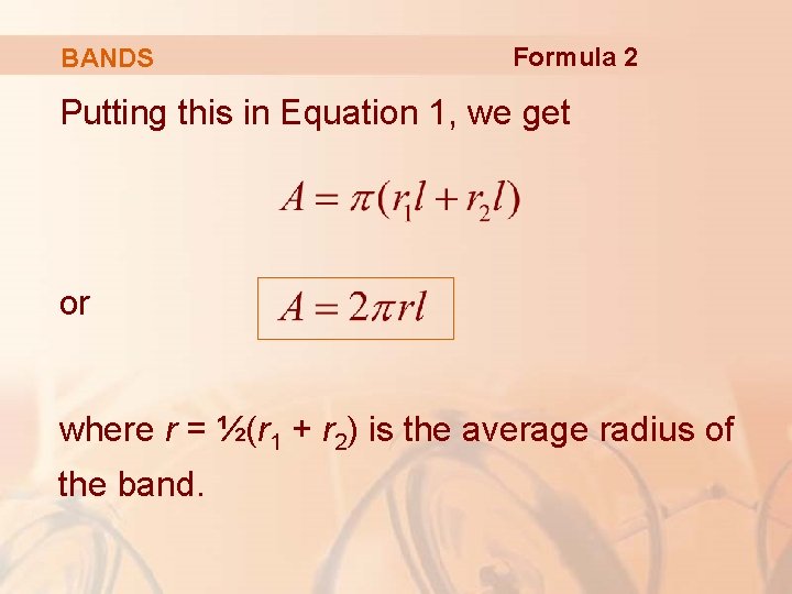 BANDS Formula 2 Putting this in Equation 1, we get or where r =