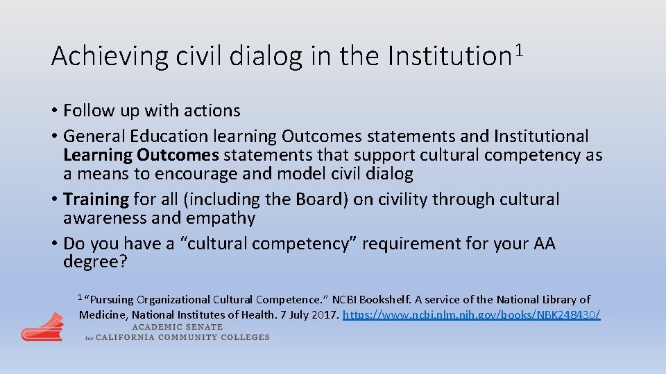 Achieving civil dialog in the Institution 1 • Follow up with actions • General