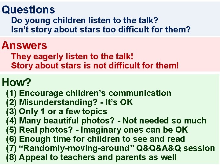 Questions Do young children listen to the talk? Isn’t story about stars too difficult