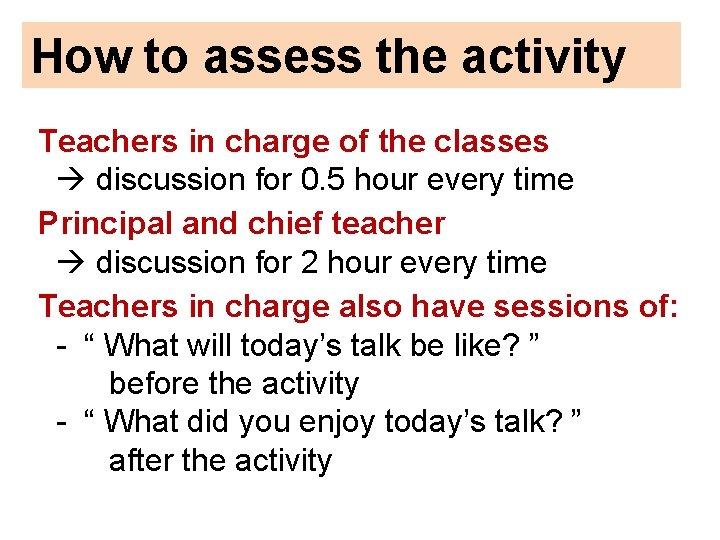 How to assess the activity Teachers in charge of the classes discussion for 0.