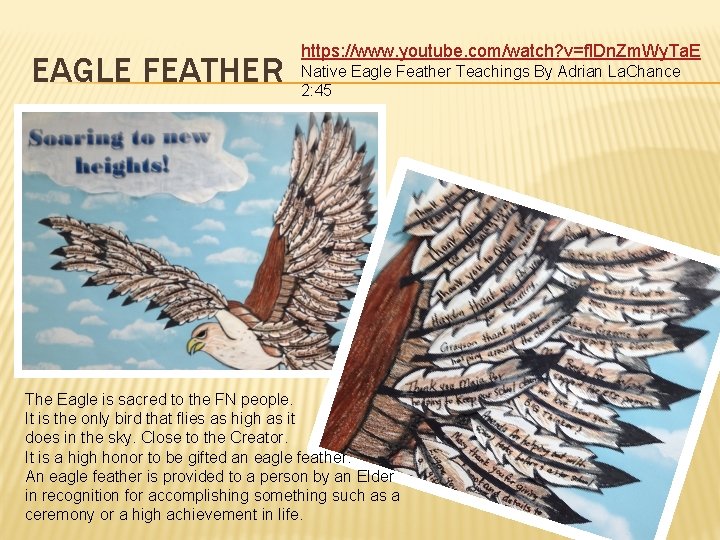 EAGLE FEATHER https: //www. youtube. com/watch? v=fl. Dn. Zm. Wy. Ta. E Native Eagle