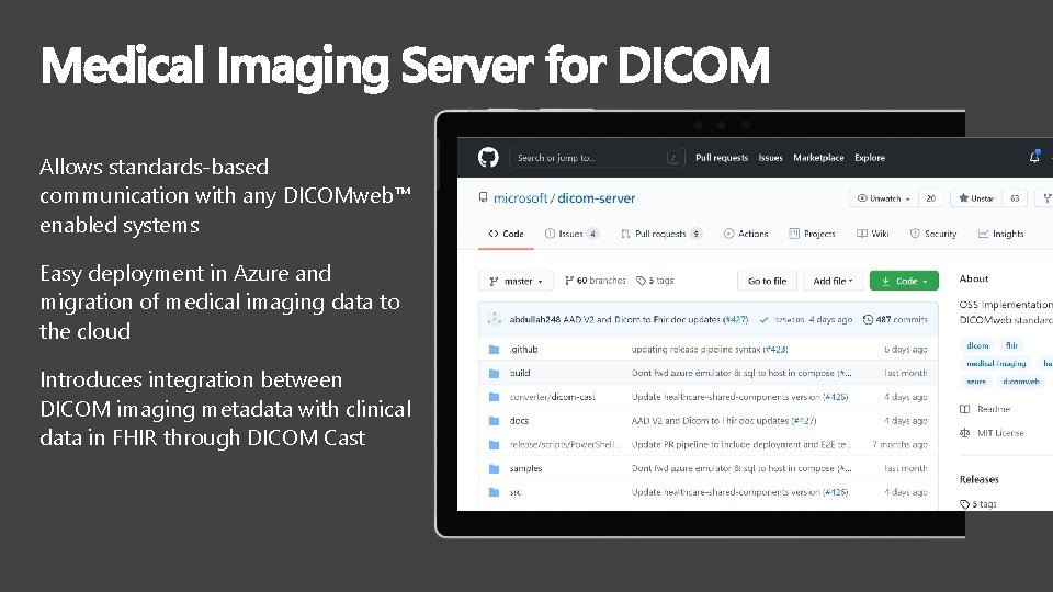 Medical Imaging Server for DICOM Allows standards-based communication with any DICOMweb™ enabled systems Easy