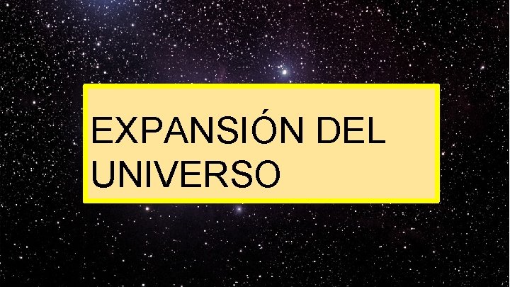 EXPANSIÓN DEL UNIVERSO 