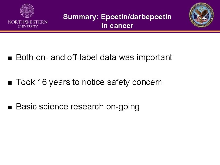 Summary: Epoetin/darbepoetin in cancer n Both on- and off-label data was important n Took