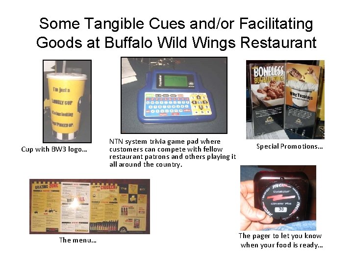Some Tangible Cues and/or Facilitating Goods at Buffalo Wild Wings Restaurant Cup with BW