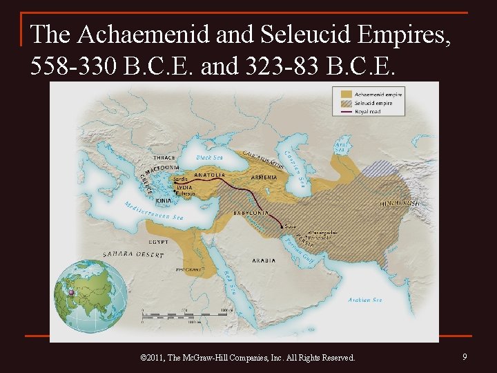 The Achaemenid and Seleucid Empires, 558 -330 B. C. E. and 323 -83 B.