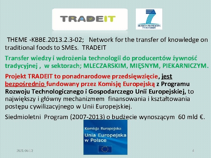 THEME -KBBE. 2013. 2. 3 -02; Network for the transfer of knowledge on traditional