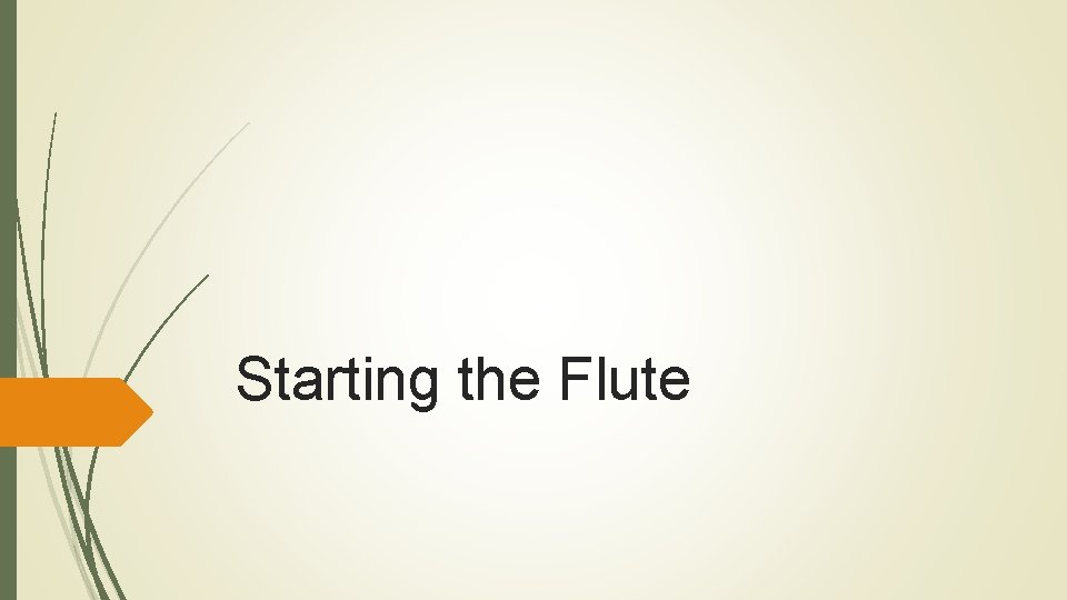 Starting the Flute 