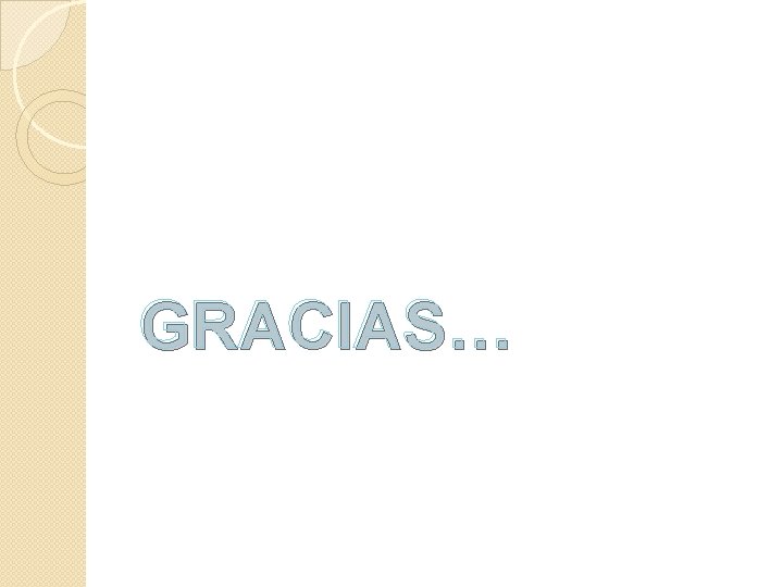 GRACIAS… 