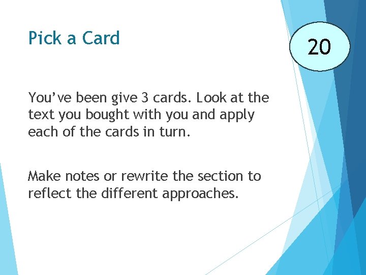 Pick a Card You’ve been give 3 cards. Look at the text you bought