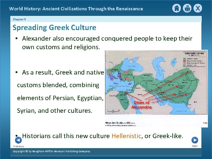 World History: Ancient Civilizations Through the Renaissance Chapter 9 Spreading Greek Culture • Alexander