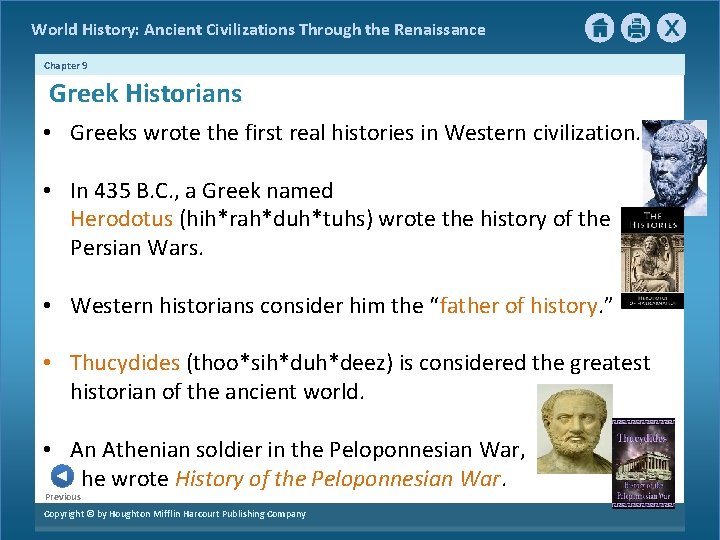 World History: Ancient Civilizations Through the Renaissance Chapter 9 Greek Historians • Greeks wrote