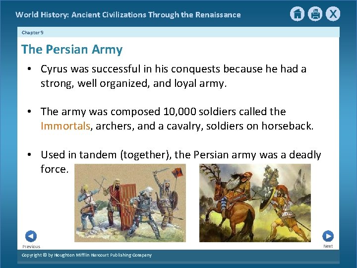 World History: Ancient Civilizations Through the Renaissance Chapter 9 The Persian Army • Cyrus