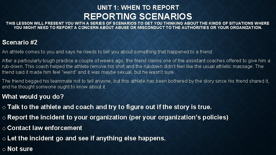 UNIT 1: WHEN TO REPORTING SCENARIOS THIS LESSON WILL PRESENT YOU WITH A SERIES