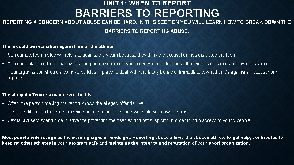 UNIT 1: WHEN TO REPORT BARRIERS TO REPORTING A CONCERN ABOUT ABUSE CAN BE