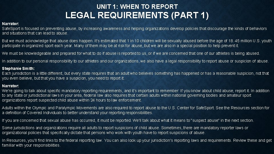 UNIT 1: WHEN TO REPORT LEGAL REQUIREMENTS (PART 1) Narrator: Safe. Sport is focused