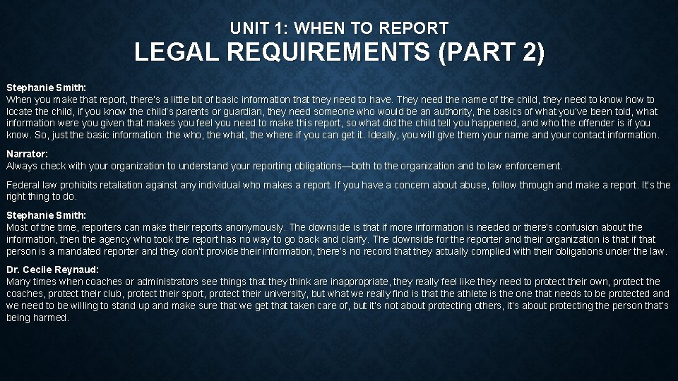 UNIT 1: WHEN TO REPORT LEGAL REQUIREMENTS (PART 2) Stephanie Smith: When you make
