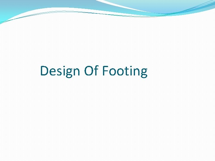 Design Of Footing 