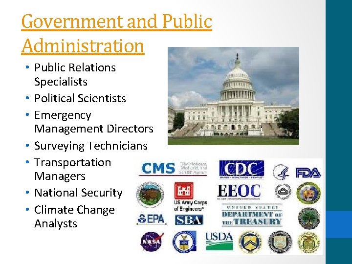 Government and Public Administration • Public Relations Specialists • Political Scientists • Emergency Management