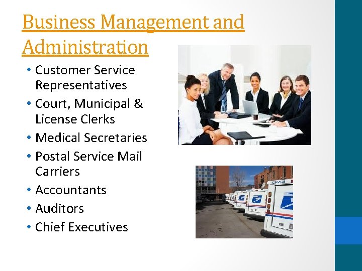 Business Management and Administration • Customer Service Representatives • Court, Municipal & License Clerks