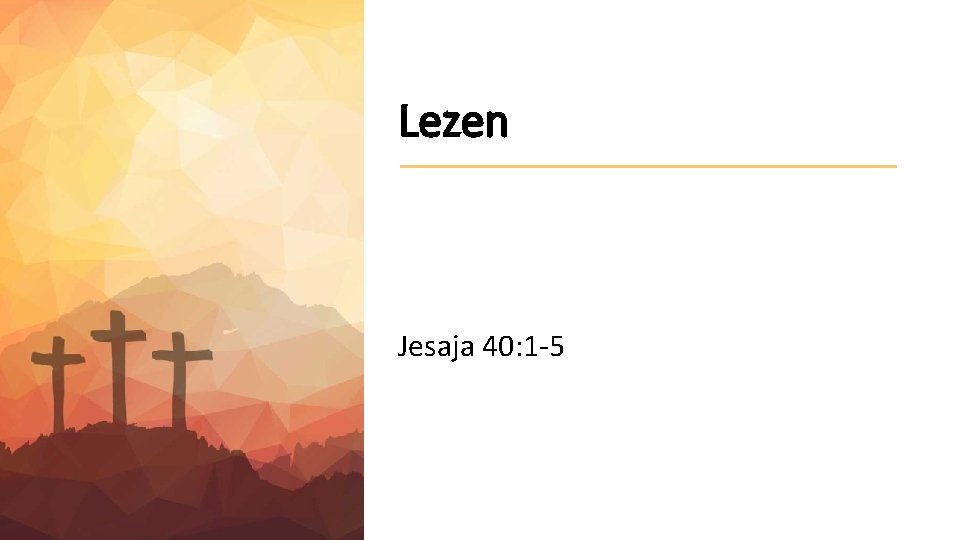 Lezen Jesaja 40: 1 -5 