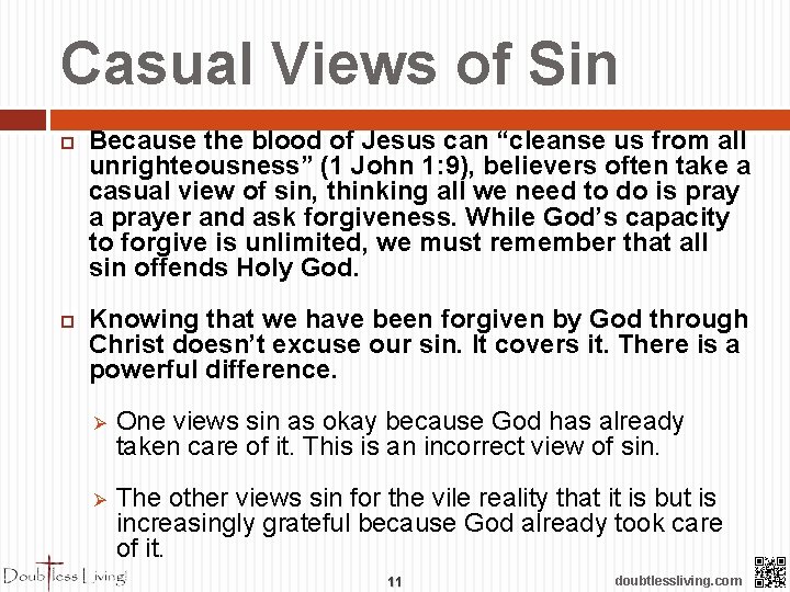 Casual Views of Sin Because the blood of Jesus can “cleanse us from all