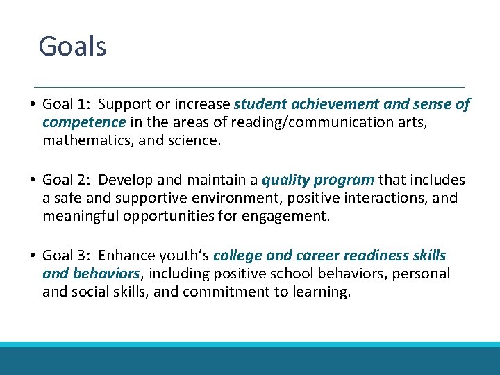 Goals • Goal 1: Support or increase student achievement and sense of competence in Goals • Goal 1: Support or increase student achievement and sense of competence in