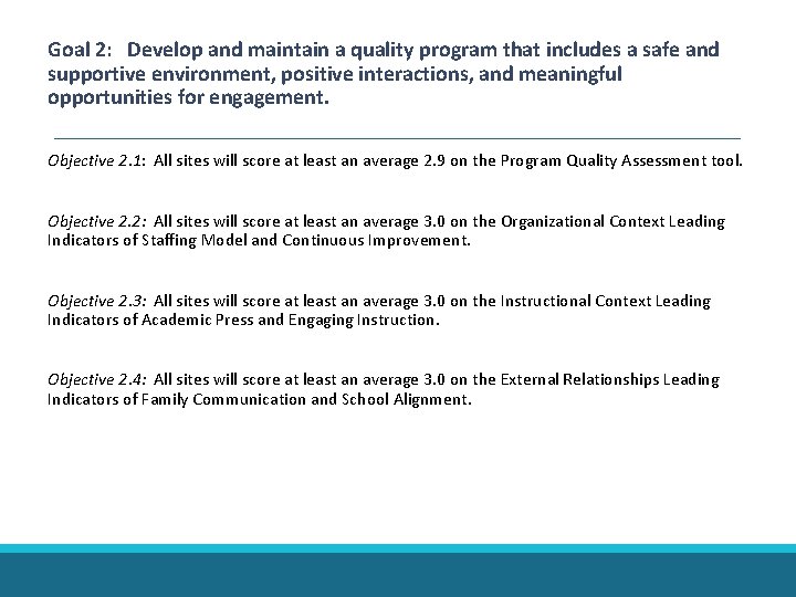 Goal 2: Develop and maintain a quality program that includes a safe and supportive Goal 2: Develop and maintain a quality program that includes a safe and supportive