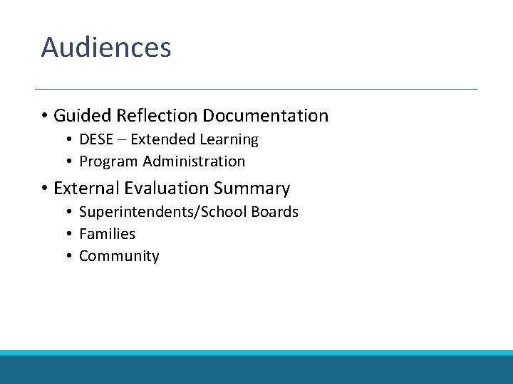 Audiences • Guided Reflection Documentation • DESE – Extended Learning • Program Administration • Audiences • Guided Reflection Documentation • DESE – Extended Learning • Program Administration •