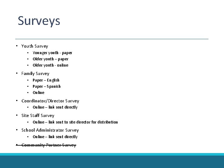 Surveys • Youth Survey • Younger youth - paper • Older youth – paper Surveys • Youth Survey • Younger youth - paper • Older youth – paper