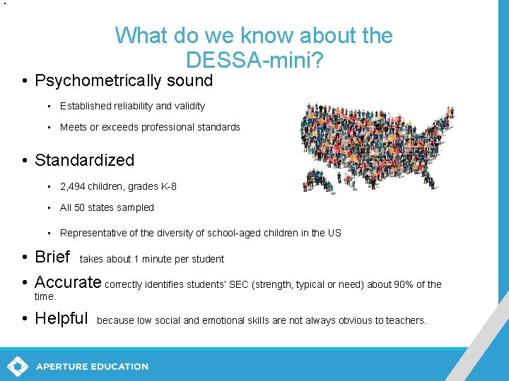 What do we know about the DESSA-mini? • Psychometrically sound • Established reliability and What do we know about the DESSA-mini? • Psychometrically sound • Established reliability and
