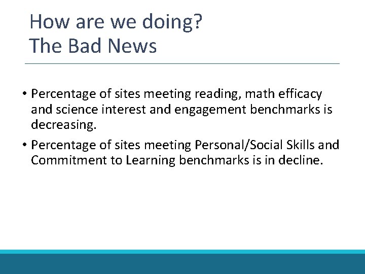 How are we doing? The Bad News • Percentage of sites meeting reading, math How are we doing? The Bad News • Percentage of sites meeting reading, math