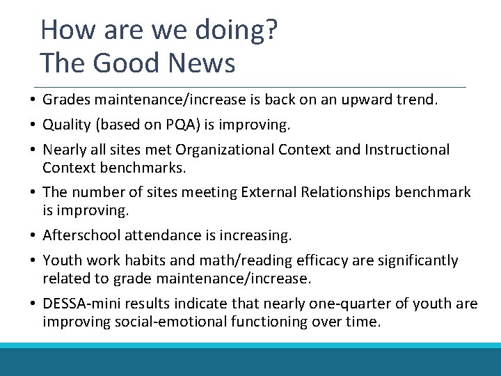 How are we doing? The Good News • Grades maintenance/increase is back on an How are we doing? The Good News • Grades maintenance/increase is back on an