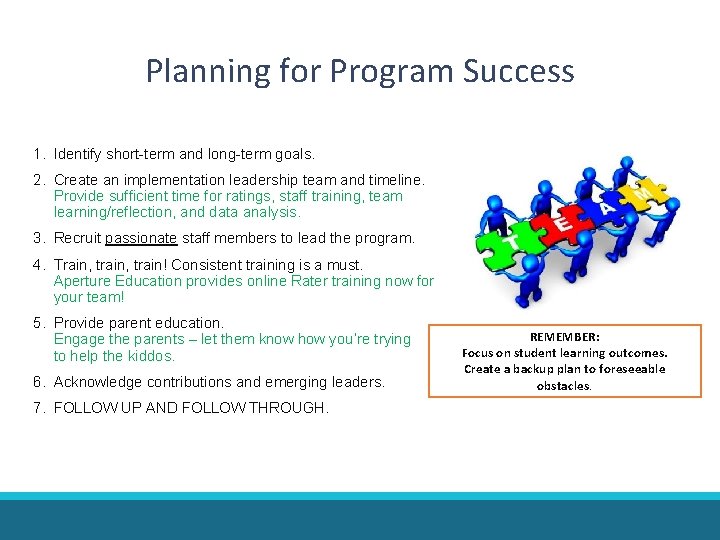 Planning for Program Success 1. Identify short-term and long-term goals. 2. Create an implementation Planning for Program Success 1. Identify short-term and long-term goals. 2. Create an implementation
