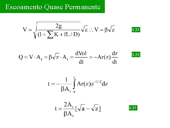 Escoamento Quase Permanente 4. 33 4. 34 4. 35 