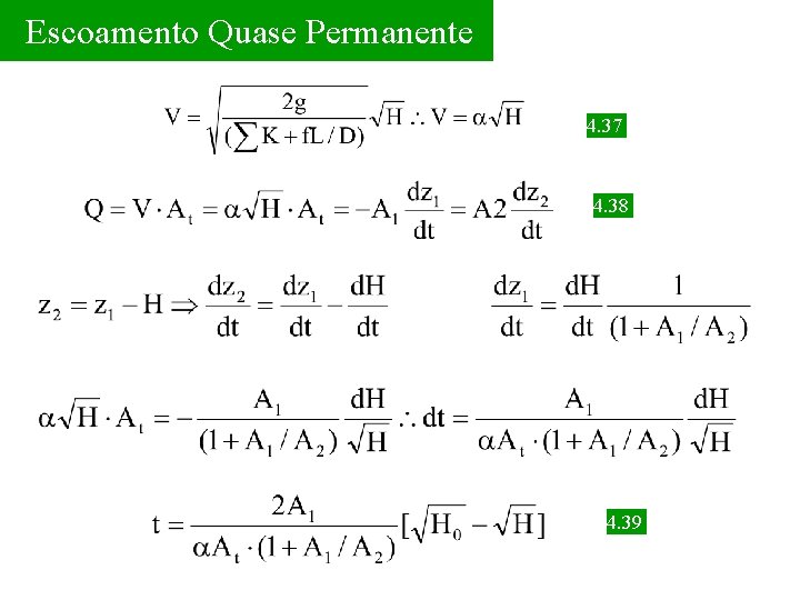 Escoamento Quase Permanente 4. 37 4. 38 4. 39 