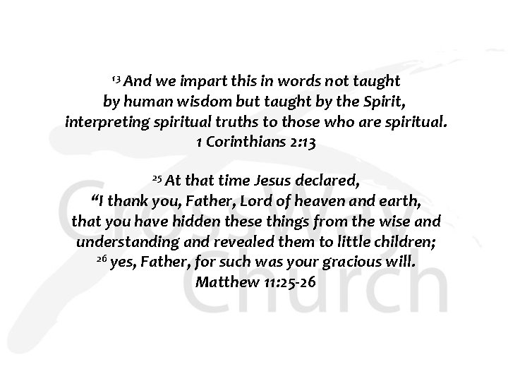 13 And we impart this in words not taught by human wisdom but taught